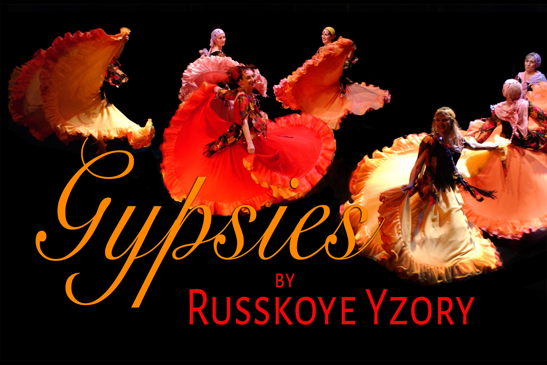 Show, Spectacle: GYPSIES by Russkoye Uzorie